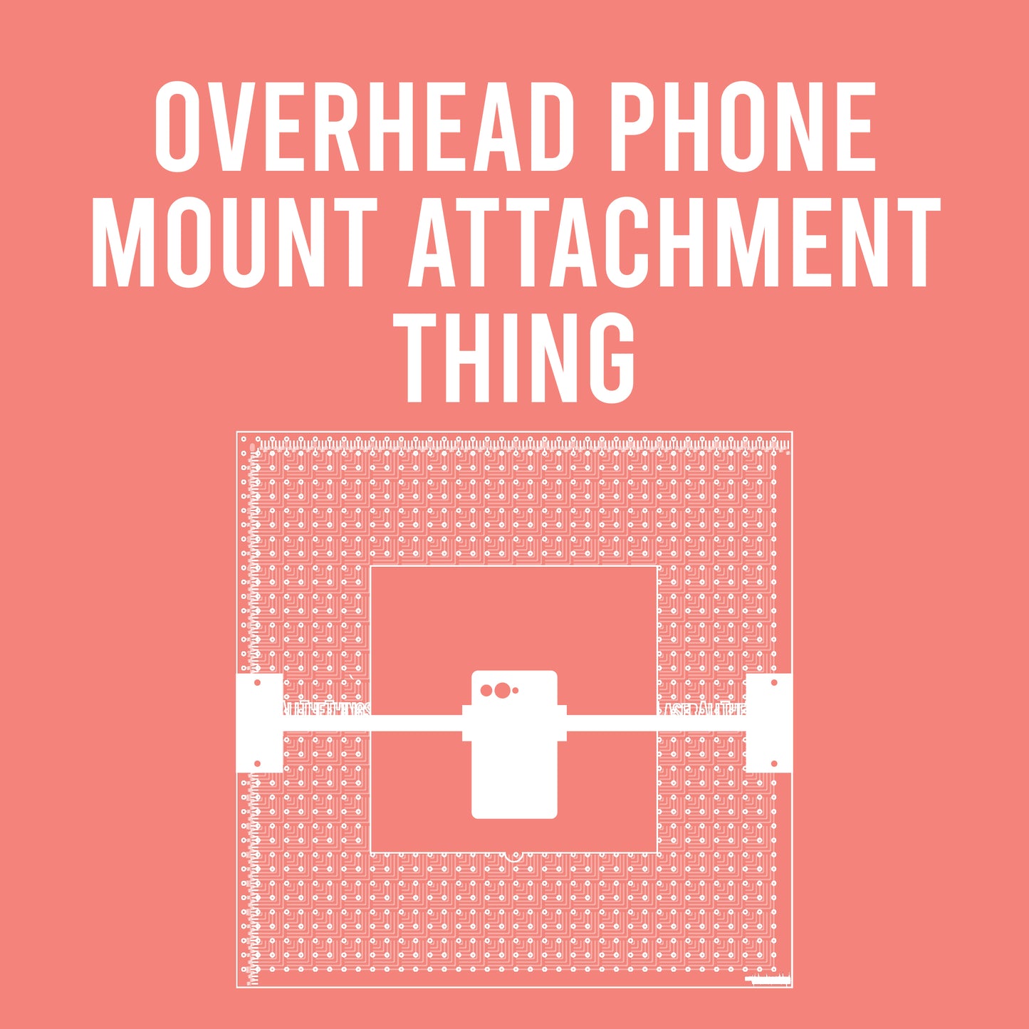 Alpha Thing: Overhead Phone Mount Attachment Thing