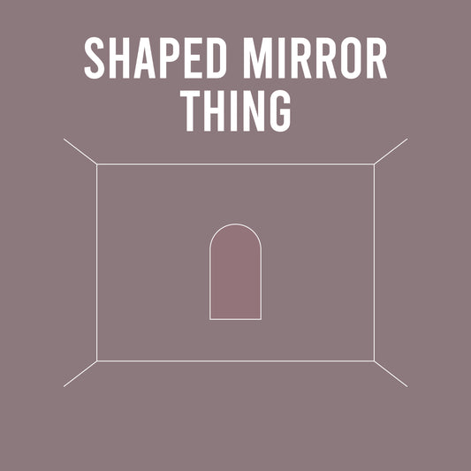 Alpha Thing: Custom Shaped Mirror Thing