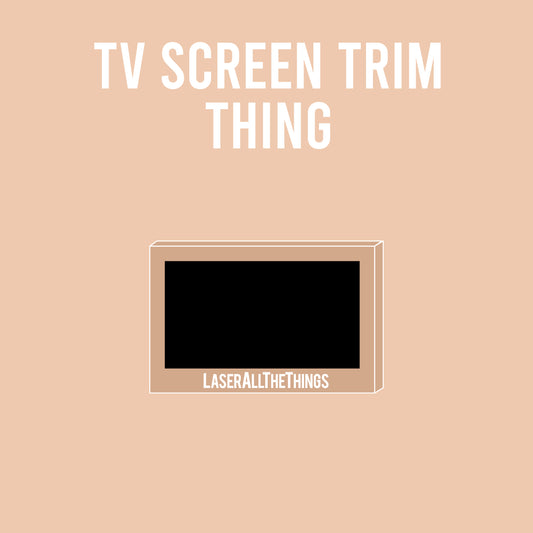 Alpha Thing: TV Screen Trim Thing