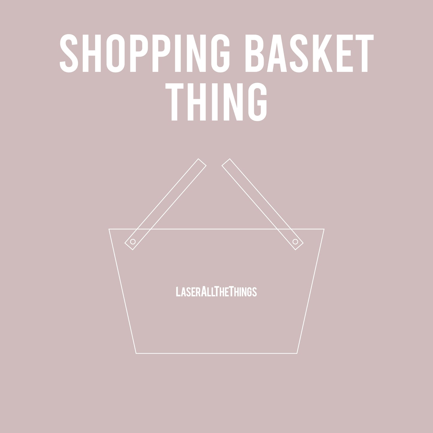 Alpha Thing: Shopping Basket Thing