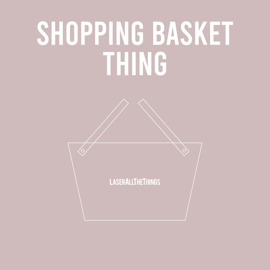 Alpha Thing: Shopping Basket Thing