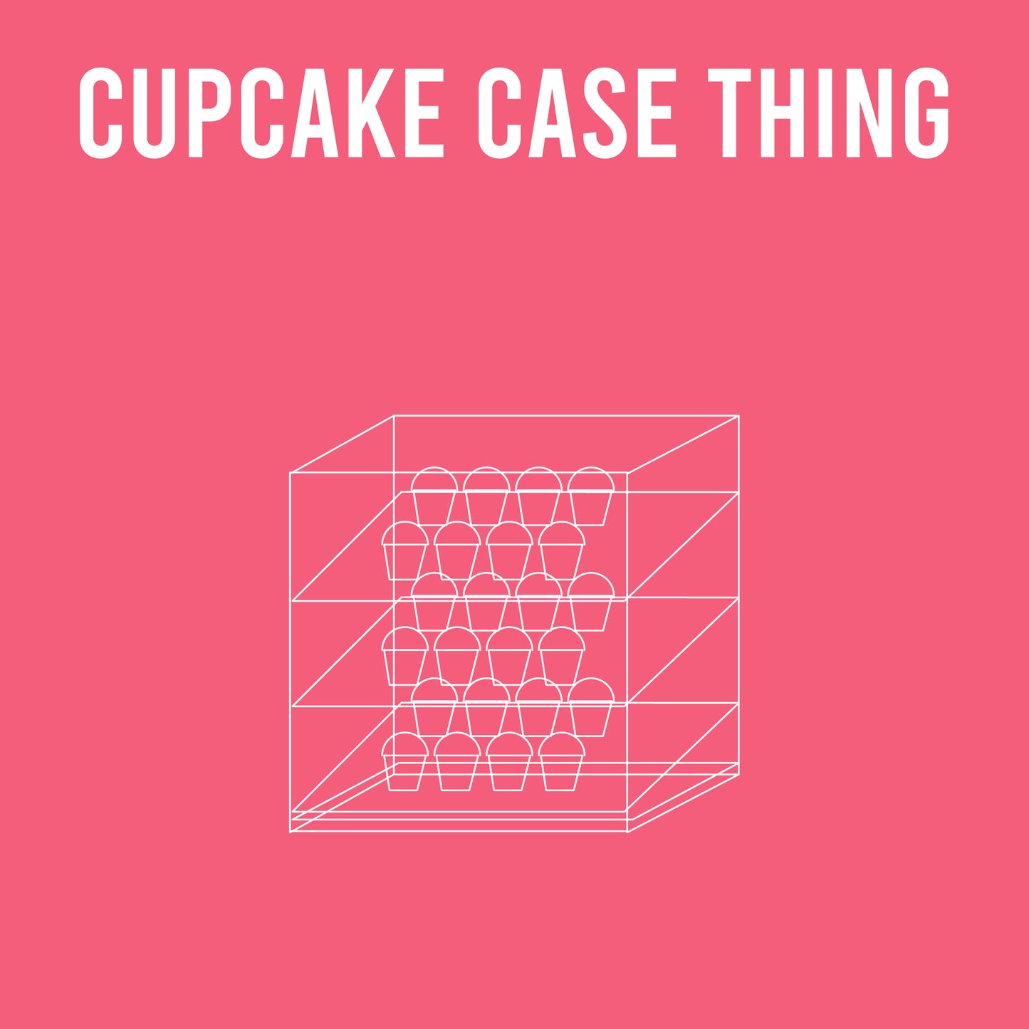 Alpha Thing: Cupcake Display Case Thing