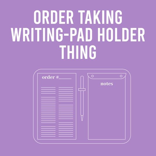 Alpha Thing: Order Taking Writing-Pad Holder Thing