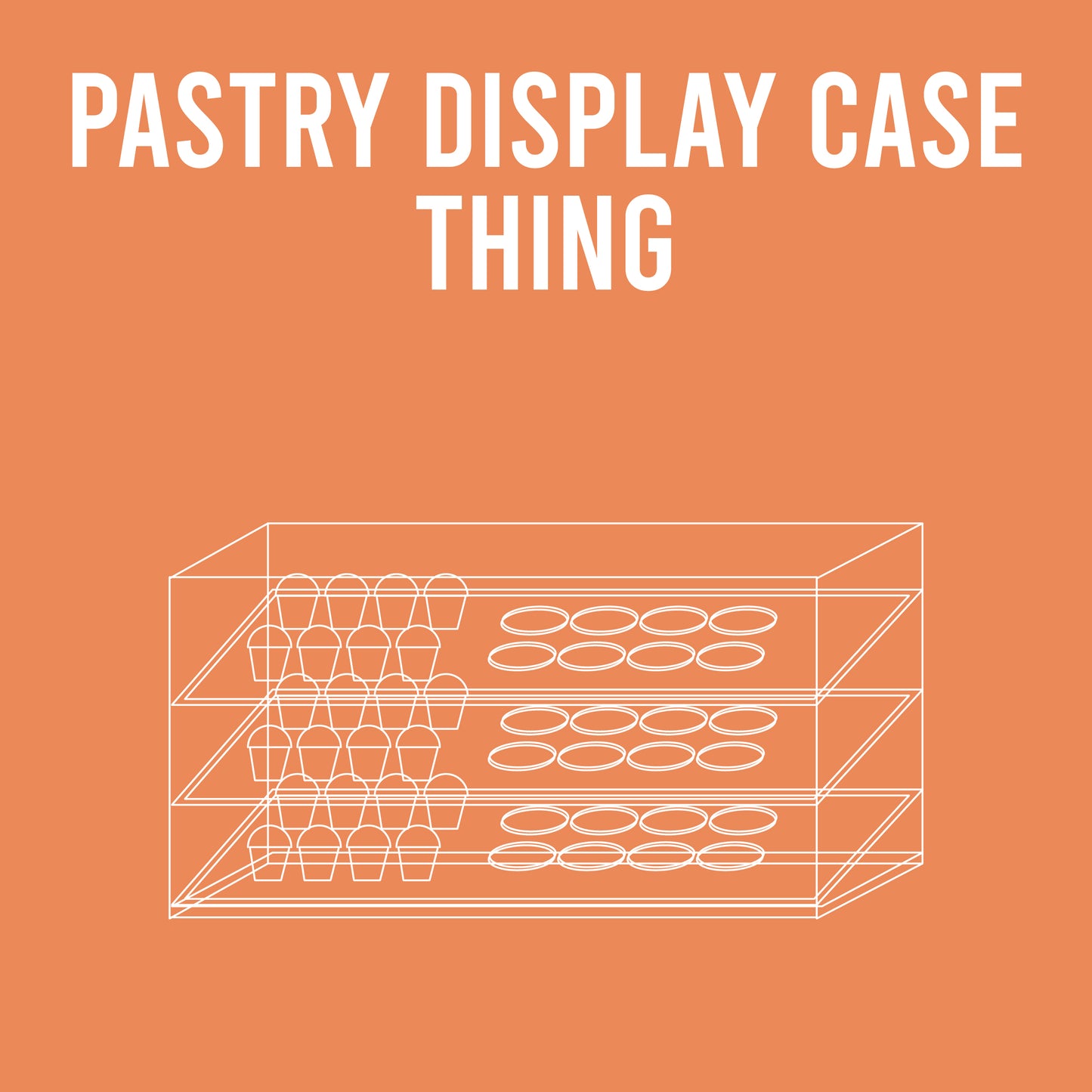 Alpha Thing: Pastry Display Case Thing