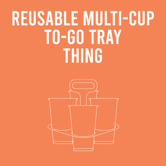 Alpha Thing: Reusable Multi-Cup To-Go Tray Thing