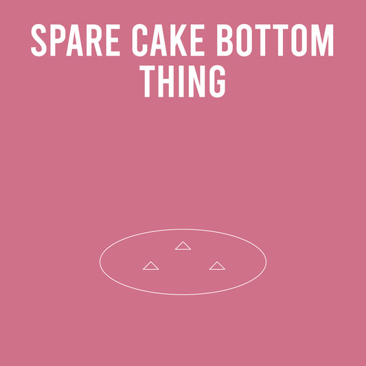 Alpha Thing: Spare Cake Bottom Plate Thing