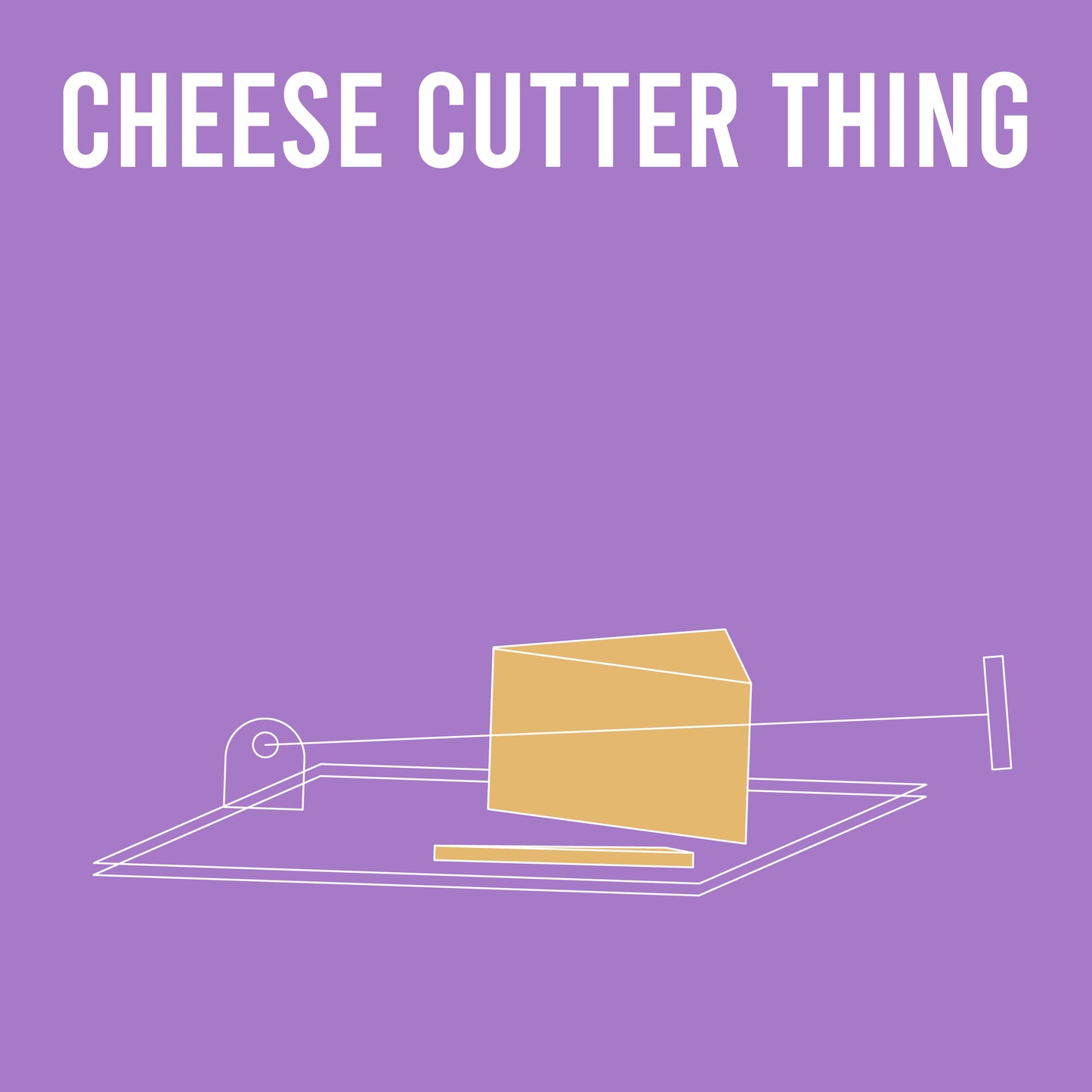 Alpha Thing: Cheese Cutter Thing